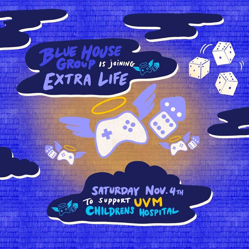 Clouds, dice icons, video game controller icons, and the Extra Life logo are set against a blue background. Written on top of the clouds, in bubble letters, it reads: Bluehouse Group is joining Extra Life on Saturday, November 4th, to support UVM Children's Hospital.