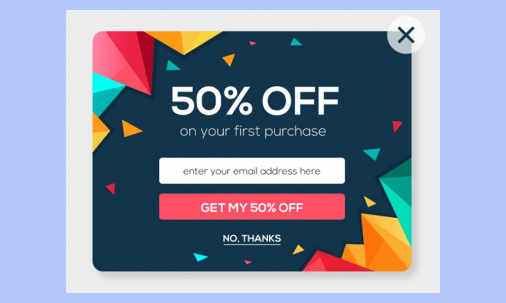An example of an entry popup offers a sale where the first purchase is half off. A colorful confetti design makes the sale appear exciting